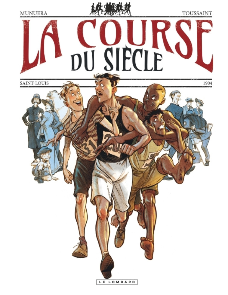 LA COURSE DU SIECLE - Kid Toussaint Kid Toussaint, Munuera Jose Luis Munuera Jose Luis - LOMBARD