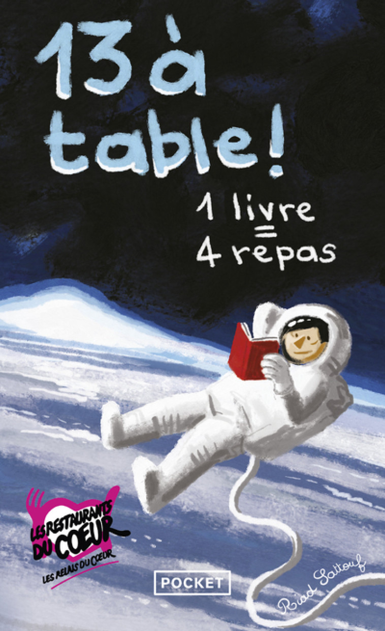 13 A TABLE ! 2023 - LES RESTOS DU COEUR - Françoise Bourdin, Marina Carrère d'Encausse, François d' Epenoux, Karine Giebel, Raphaëlle Giordano, Alexandra Lapierre, Cyril Lignac, Agnès Martin-Lugand, Romain Puértolas, Mohamed Mbougar Sarr, Thomas Pesquet, 