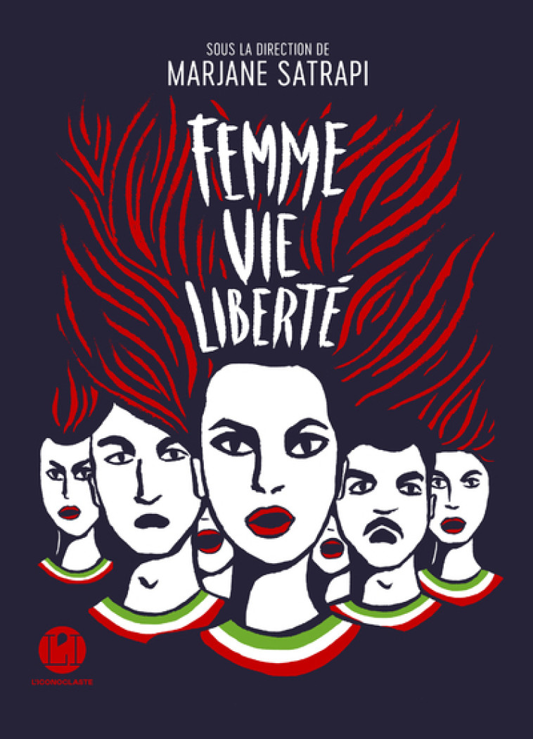 Femme vie liberté - Marjane Satrapi, Collectif Collectif - ICONOCLASTE