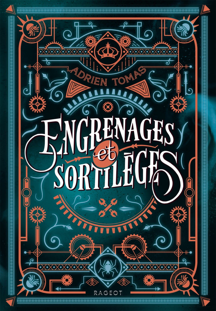 Engrenages et sortilèges - Adrien Tomas - RAGEOT