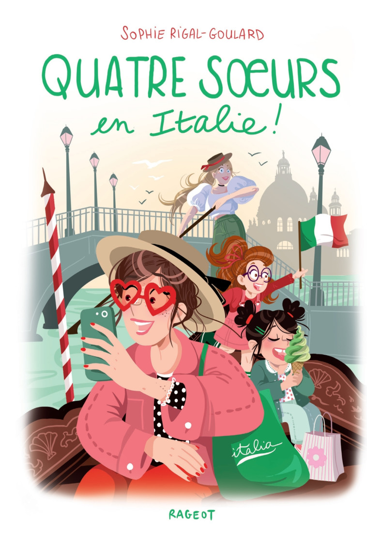 QUATRE SOEURS - T13 - QUATRE SOEURS EN ITALIE - Sophie Rigal-Goulard - RAGEOT