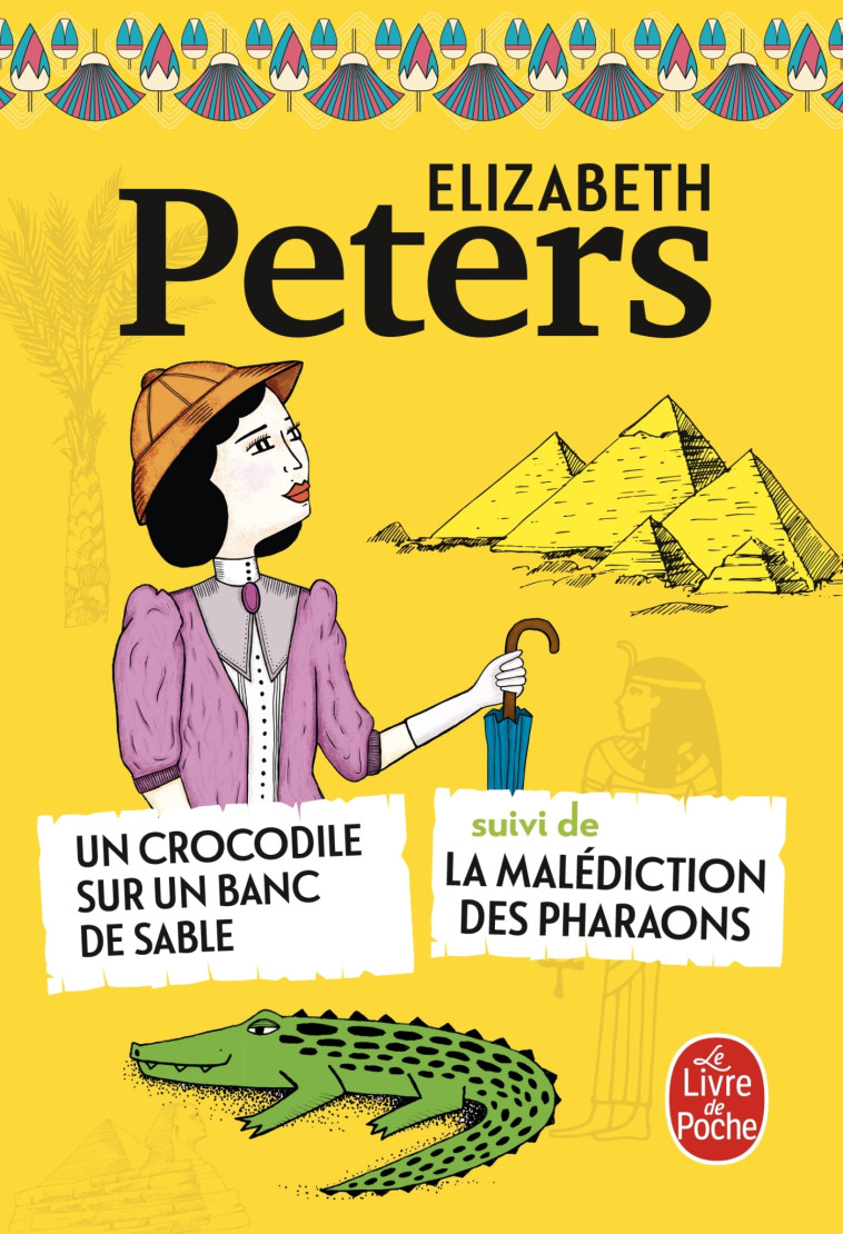 UN CROCODILE SUR UN BANC DE SABLE SUIVI DE LA MALEDICTION DES PHARAONS - Elizabeth Peters - LGF