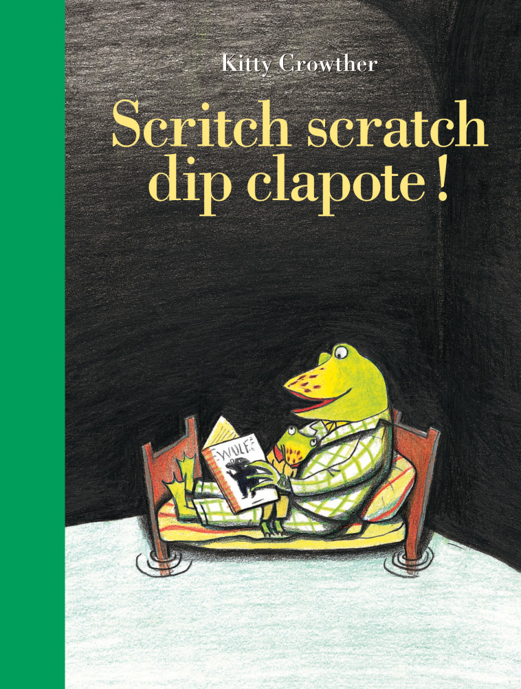 SCRITCH SCRATCH DIP CLAPOTE ! - Kitty Crowther - EDL