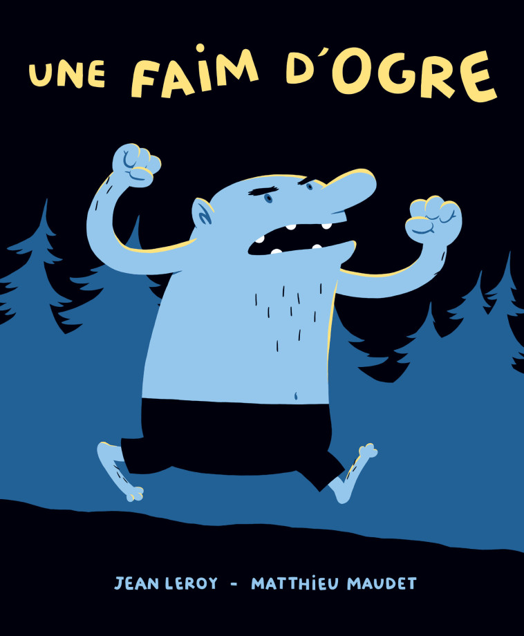 UNE FAIM D-OGRE - Jean Leroy, Matthieu Maudet - EDL