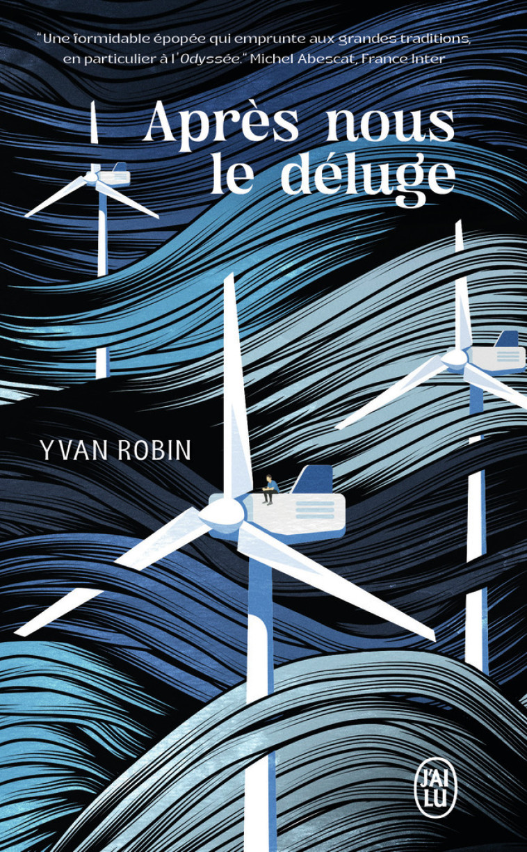 Après nous le déluge - Yvan Robin - J'AI LU