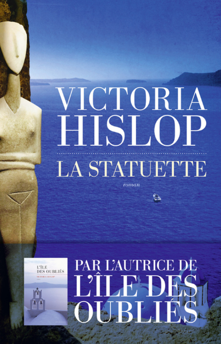 LA STATUETTE - Victoria Hislop, Alice Delarbre - LES ESCALES