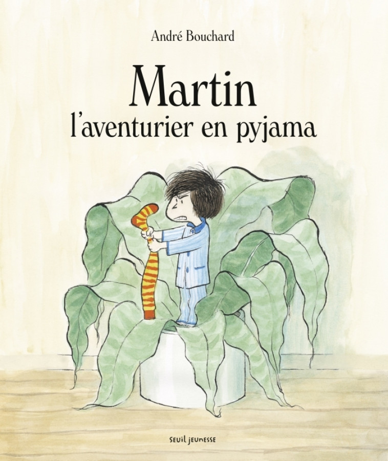 MARTIN L-AVENTURIER EN PYJAMA - André Bouchard - SEUIL JEUNESSE