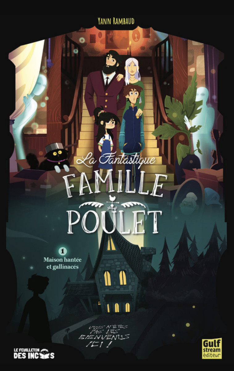 LA FANTASTIQUE FAMILLE POULET - TOME 1 MAISON HANTEE ET GALLINACES - Yann Rambaud - GULF STREAM