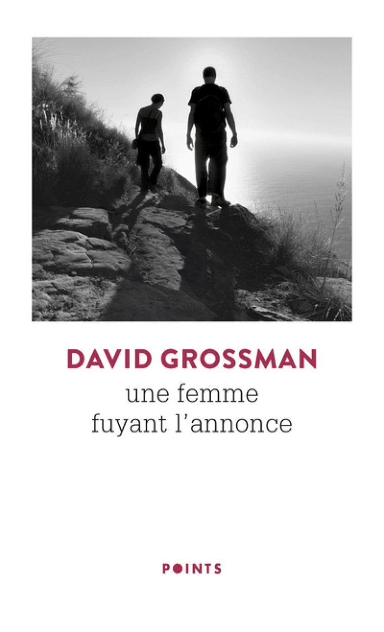 UNE FEMME FUYANT L-ANNONCE - David Grossman - POINTS