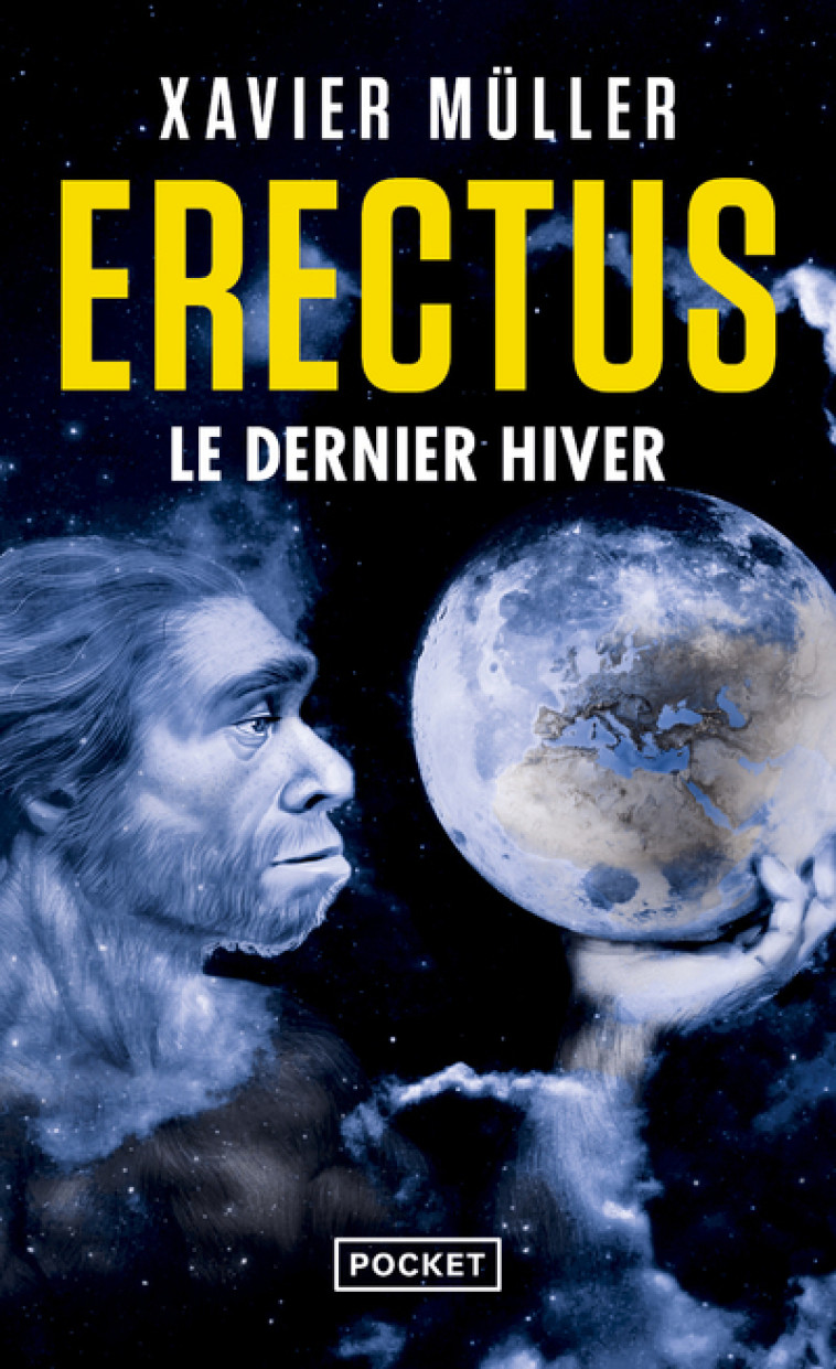 ERECTUS - TOME 3 LE DERNIER HIVER - Xavier Müller - POCKET