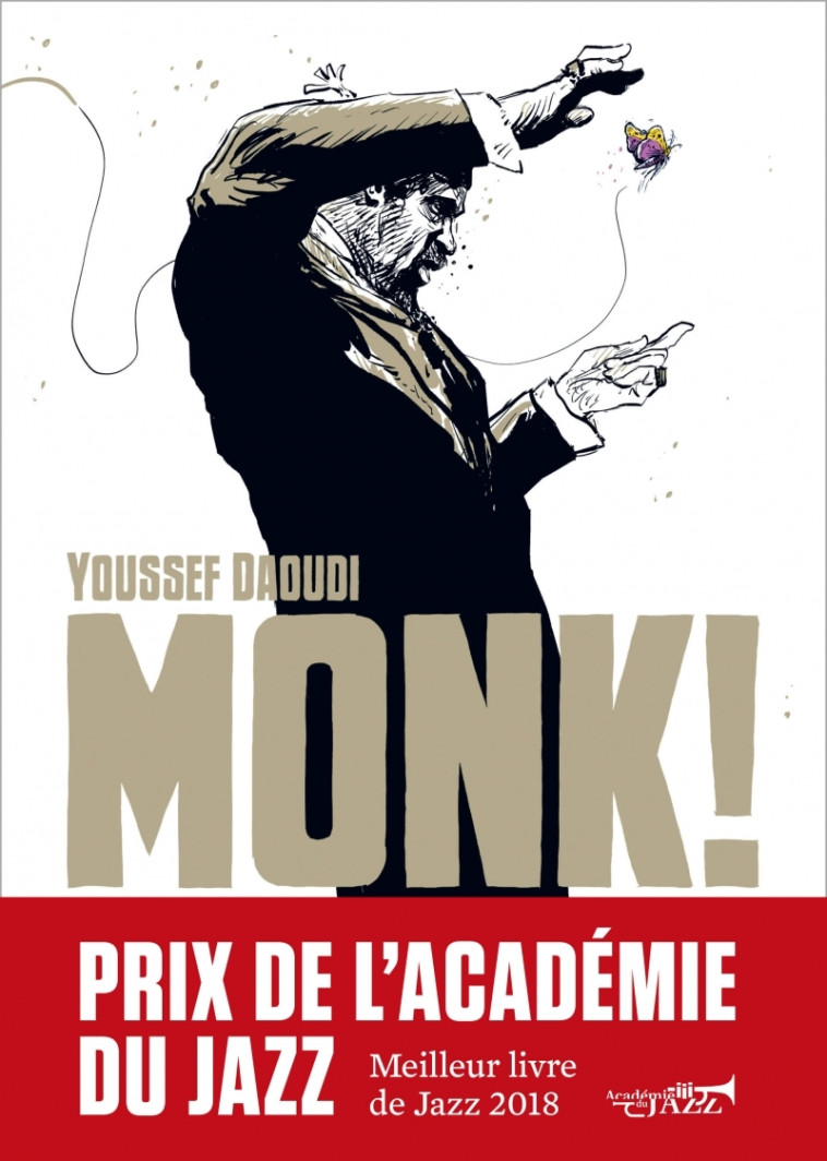 MONK ! THELONIOUS, PANNONICA... UNE AMITIE, UNE REVOLUTION M - Youssef Daoudi, Nicole BALL - DE HALLEUX