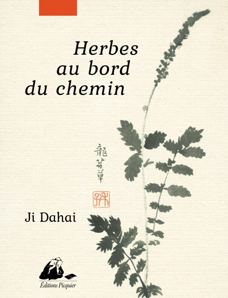 HERBES AU BORD DU CHEMIN - Dahai Ji - PICQUIER