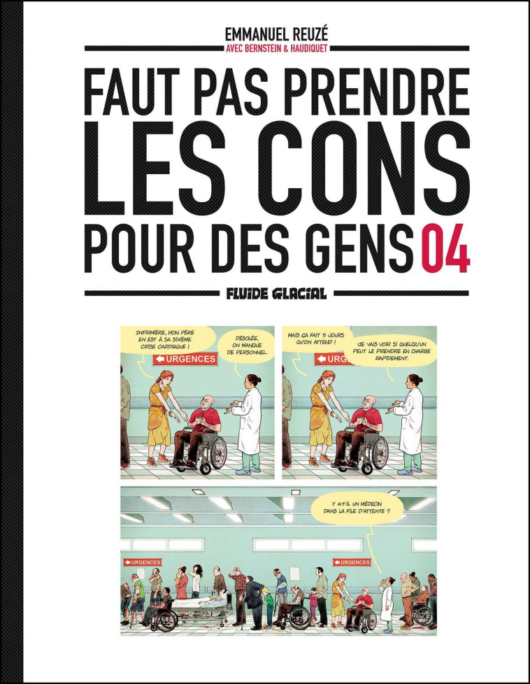 FAUT PAS PRENDRE LES CONS POUR DES GENS - TOME 04 - Vincent HAUDIQUET - FLUIDE GLACIAL