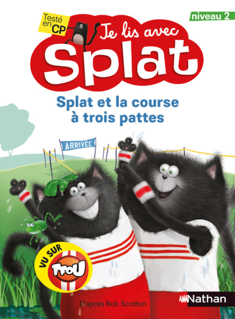 JE LIS AVEC SPLAT : SPLAT ET LA COURSE A TROIS PATTES - NIVEAU 2 - Rob Scotton - NATHAN