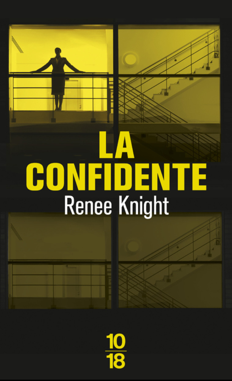 LA CONFIDENTE - Renee Knight, Severine Quelet - 10 X 18