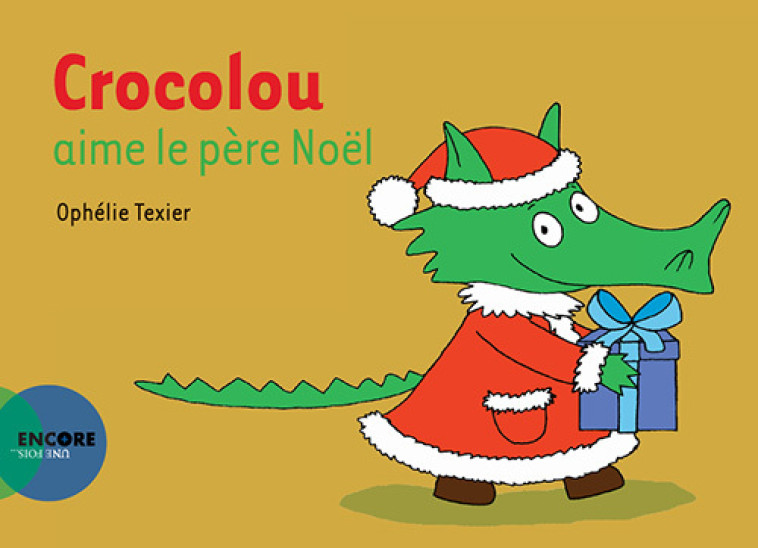 CROCOLOU AIME LE PERE NOEL - Ophélie Texier - ACTES SUD