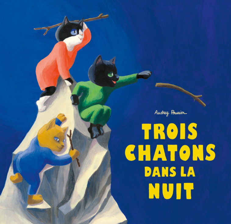 Trois chatons dans la nuit - Audrey Poussier - EDL