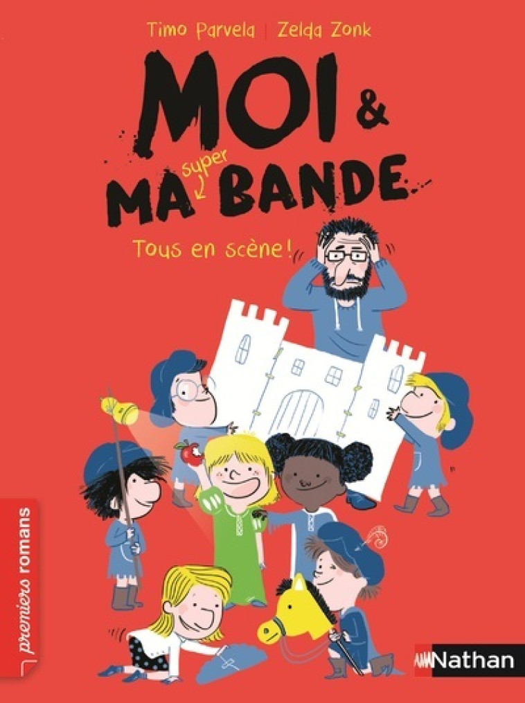 MOI ET MA SUPER BANDE:TOUS EN SCENE ! - VOL02 - Timo Parvela, Zelda Zonk, Johanna Kuningas - NATHAN