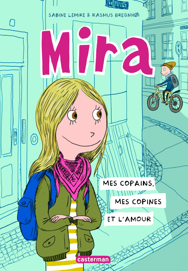 MIRA - T01 - MES COPAINS, MES COPINES ET L-AMOUR - Sabine Lemire, Rasmus Bregnhøi, Aude Pasquier - CASTERMAN