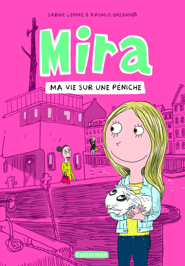 MIRA - T02 - MA VIE SUR UNE PENICHE - Sabine Lemire, Rasmus Bregnhøi, Aude Pasquier - CASTERMAN