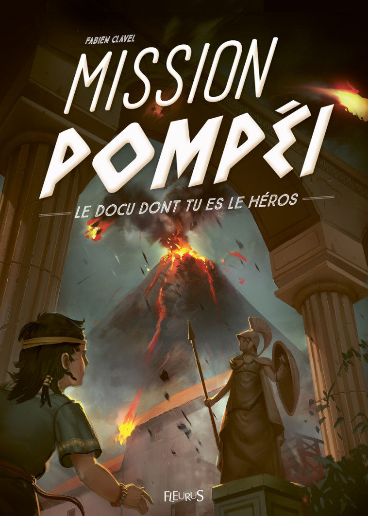 Mission Pompéi - Fabien Clavel, Gaël Lannurien - FLEURUS