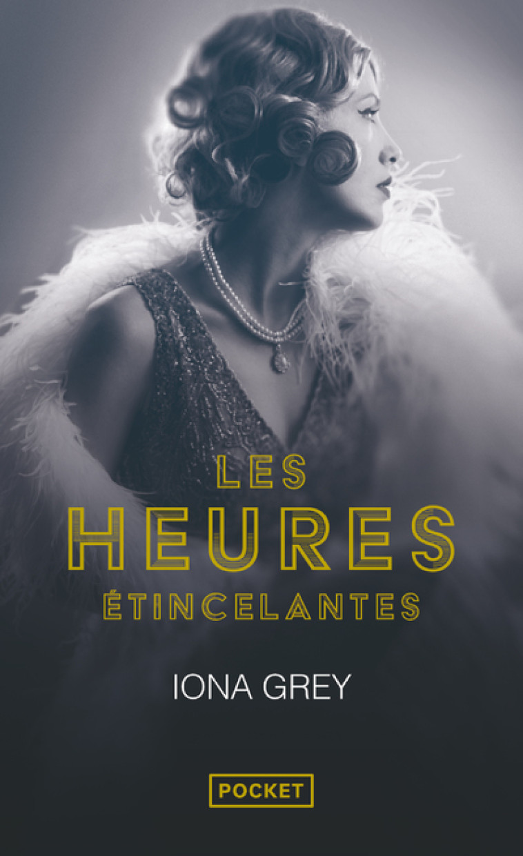 Les Heures étincelantes - Iona Grey, Alice Delarbre - POCKET