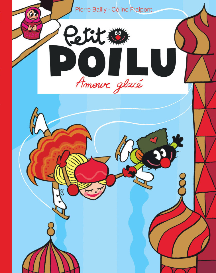 PETIT POILU POCHE - TOME 10 - AMOUR GLACE (REEDITION) - BAILLY BAILLY, Fraipont Céline Fraipont Céline - DUPUIS