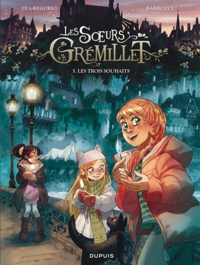 Les soeurs Grémillet - Tome 5 - Les trois souhaits - Di Gregorio Giovanni Di Gregorio Giovanni, Barbucci Alessandro Barbucci Alessandro,  Di Gregorio Giovanni,  Barbucci Alessandro - DUPUIS