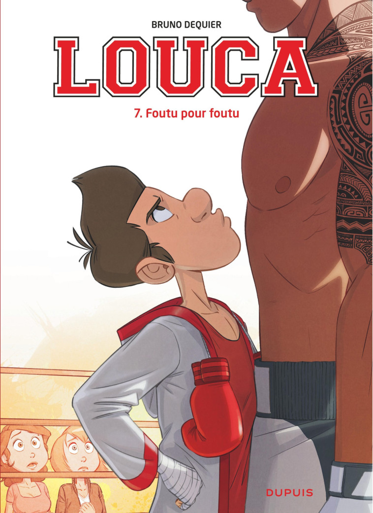 Louca - Tome 7 - Foutu pour foutu - Dequier Bruno Dequier Bruno,  Dequier Bruno - DUPUIS