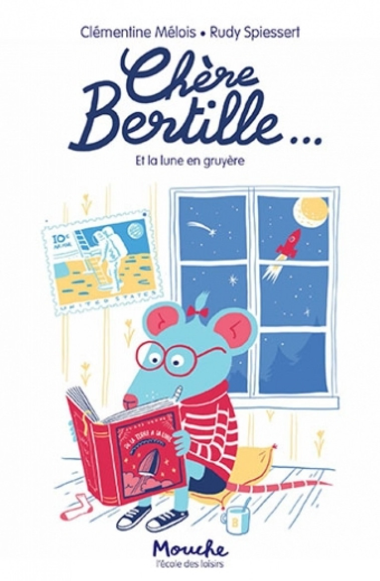 CHERE BERTILLE... ET LA LUNE EN GRUYERE - clémentine Mélois, Rudy Spiessert - EDL