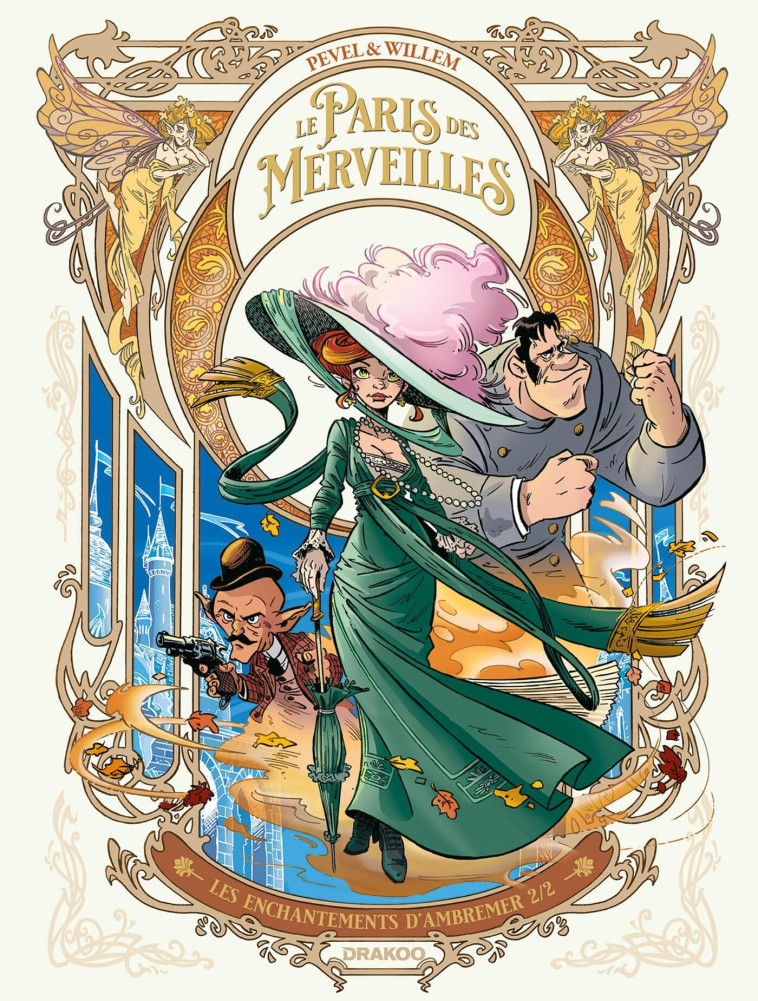 LE PARIS DES MERVEILLES - T02 - LE PARIS DES MERVEILLES - VOL. 02 - LES ENCHANTEMENTS D-AMBREMER 2/2 - Etienne Willem, Pierre Pevel - DRAKOO