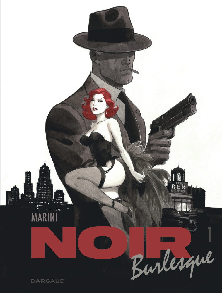 NOIR BURLESQUE - TOME 1 - Marini Enrico Marini Enrico,  Marini Enrico - DARGAUD