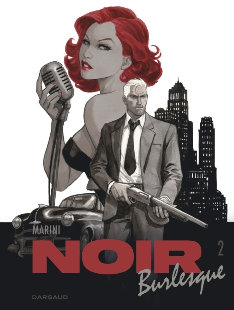 NOIR BURLESQUE - TOME 2 - Marini Enrico Marini Enrico,  Marini Enrico - DARGAUD