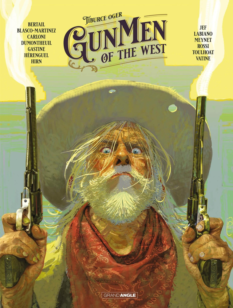 GUNMEN OF THE WEST - T01 - GUNMEN OF THE WEST - VOL. 01 - Christian Rossi, Tiburce Oger, Hugues LABIANO, Olivier Vatine, Félix Meynet, Dominique BERTAIL, Jef Jef, Ronan Toulhoat, Laurent Hirn, Stefano Carloni, Benjamin Blasco-Martinez, Paul GASTINE, Éric 