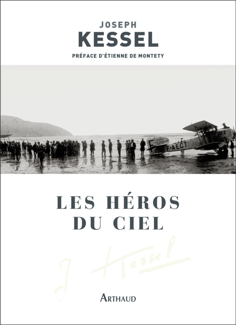 LES HEROS DU CIEL - Joseph Kessel, Étienne de Montety - ARTHAUD