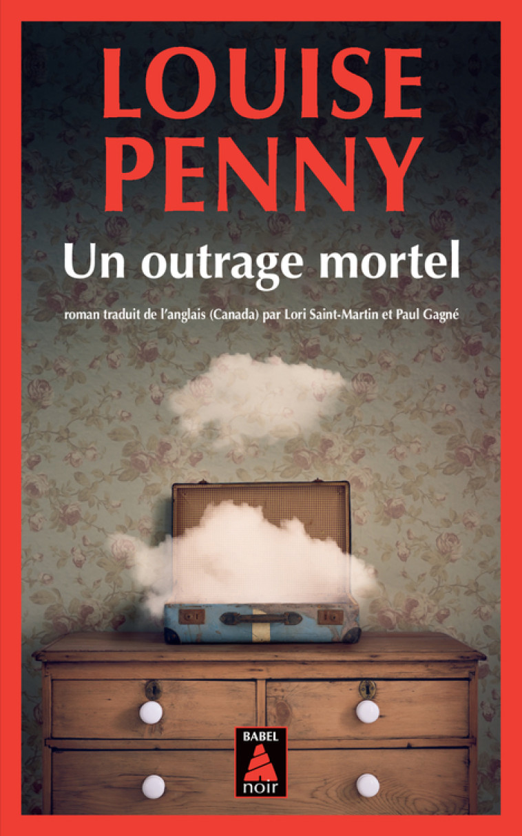 UN OUTRAGE MORTEL - Louise Penny, Paul Gagné, Lori Saint-Martin - ACTES SUD