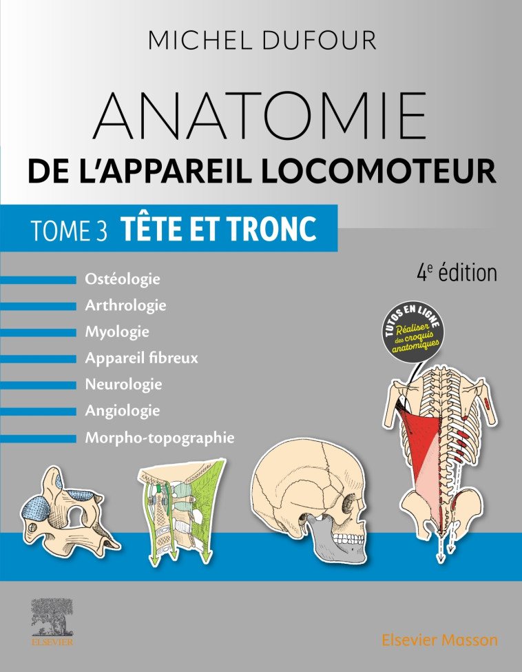 ANATOMIE DE L-APPAREIL LOCOMOTEUR - TOME 3. TETE ET TRONC - Michel Dufour - MASSON