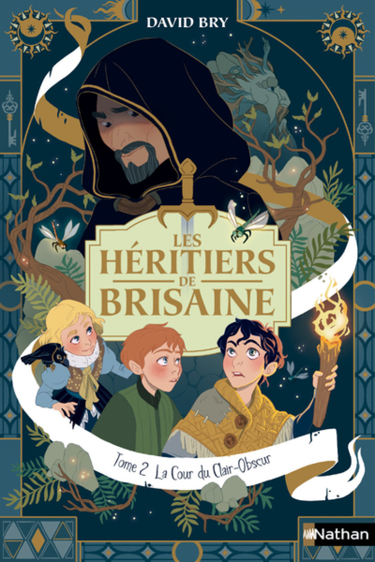 LES HERITIERS DE BRISAINE - TOME 2 LA COUR DU CLAIR-OBSCUR - VOL02 - David Bry, Noémie Chevalier - NATHAN