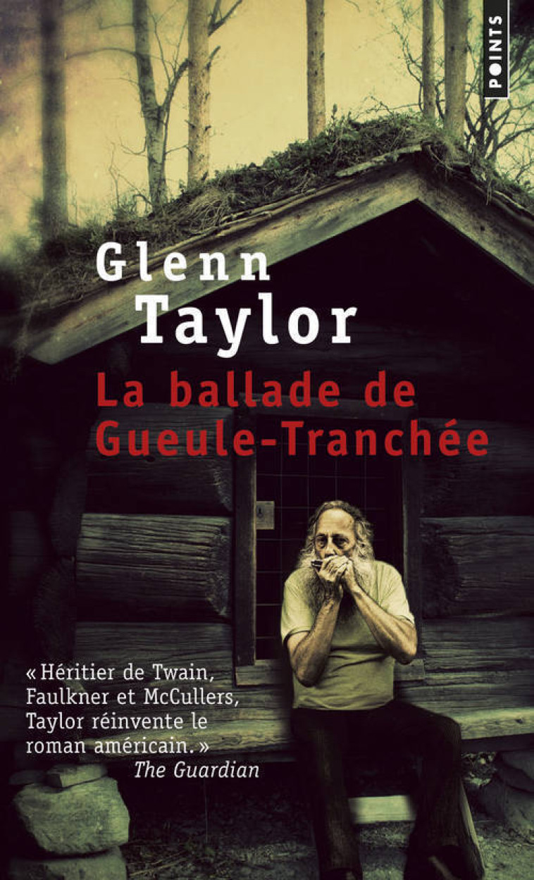 LA BALLADE DE GUEULE-TRANCHEE - Glenn Taylor - POINTS