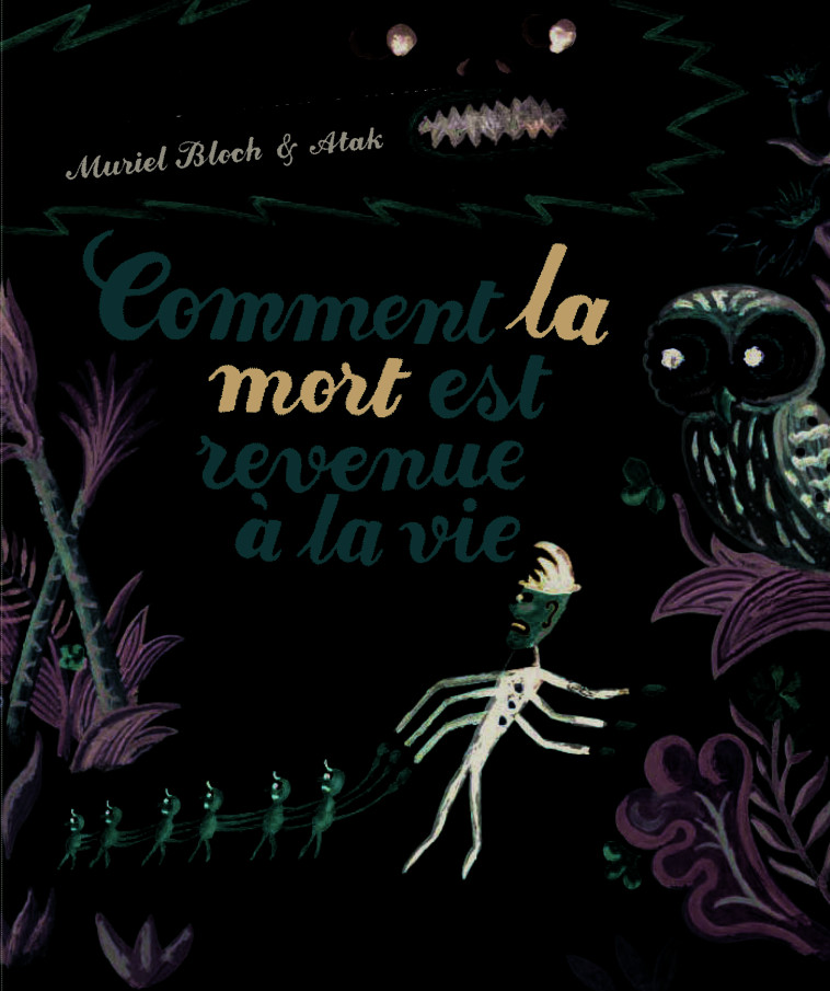 COMMENT LA MORT EST REVENUE A LA VIE - Muriel Bloch,  Atak - THIERRY MAGNIER