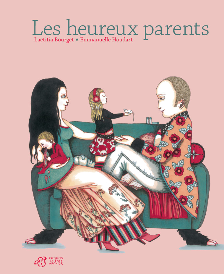 LES HEUREUX PARENTS - Laëtitia Bourget, Emmanuelle Houdart - THIERRY MAGNIER