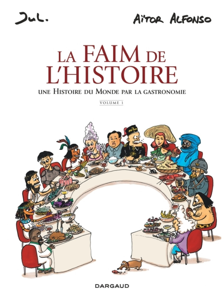 La Faim de l'histoire - Volume 1 - Jul Jul, Aitor Alfonso Aitor Alfonso,  Jul,  Aitor Alfonso - DARGAUD