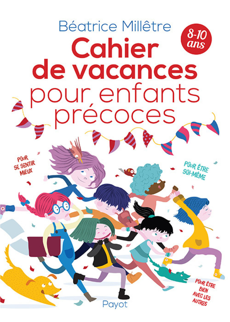 CAHIER DE VACANCES POUR ENFANTS PRECOCES - Béatrice Millêtre, Clément Bastias - PAYOT