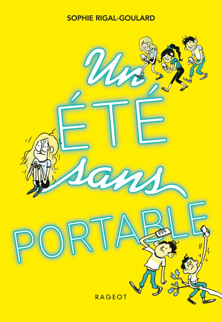 LES DEFIS - T05 - UN ETE SANS PORTABLE - Sophie Rigal-Goulard - RAGEOT