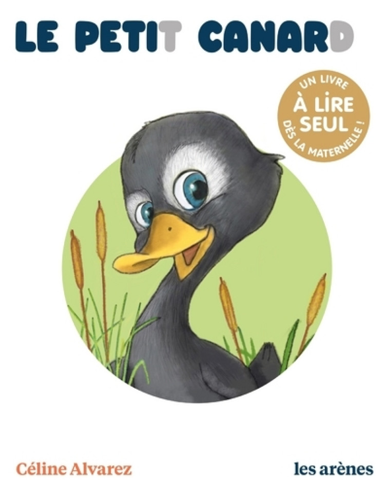 LE PETIT CANARD - LES LECTURES NATURELLES - Céline Alvarez, Julie Machado - ARENES