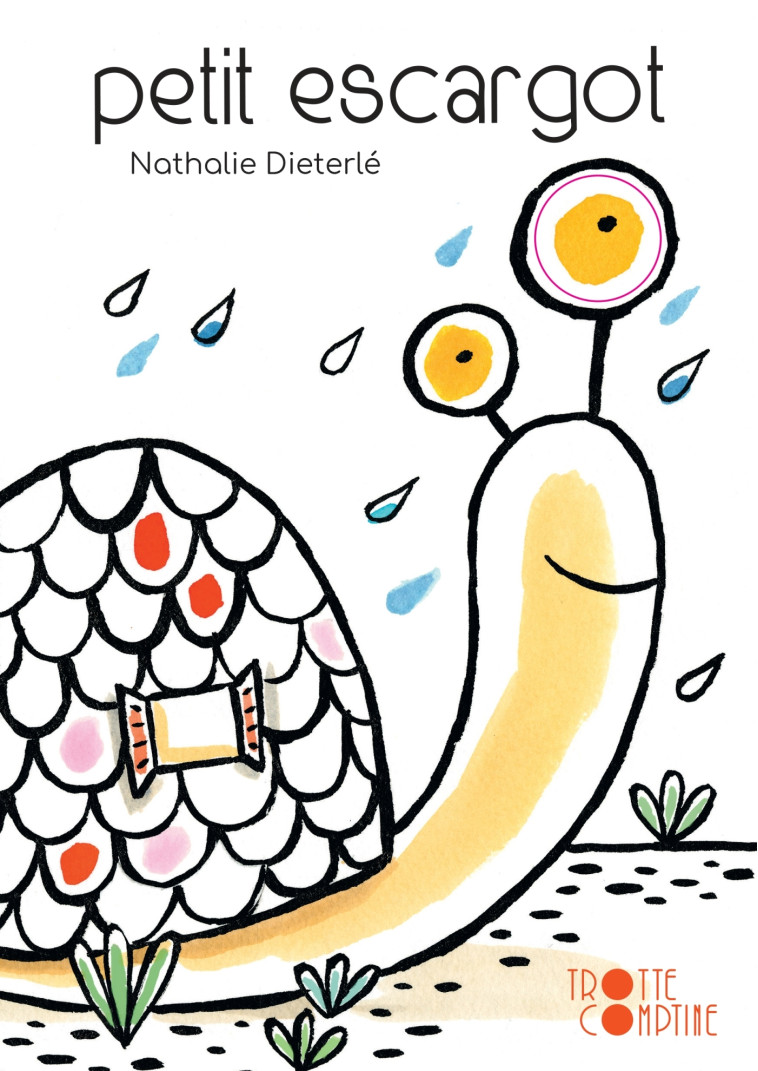 TROTTE COMPTINE - T01 - PETIT ESCARGOT - Nathalie Dieterle - DIDIER JEUNESSE