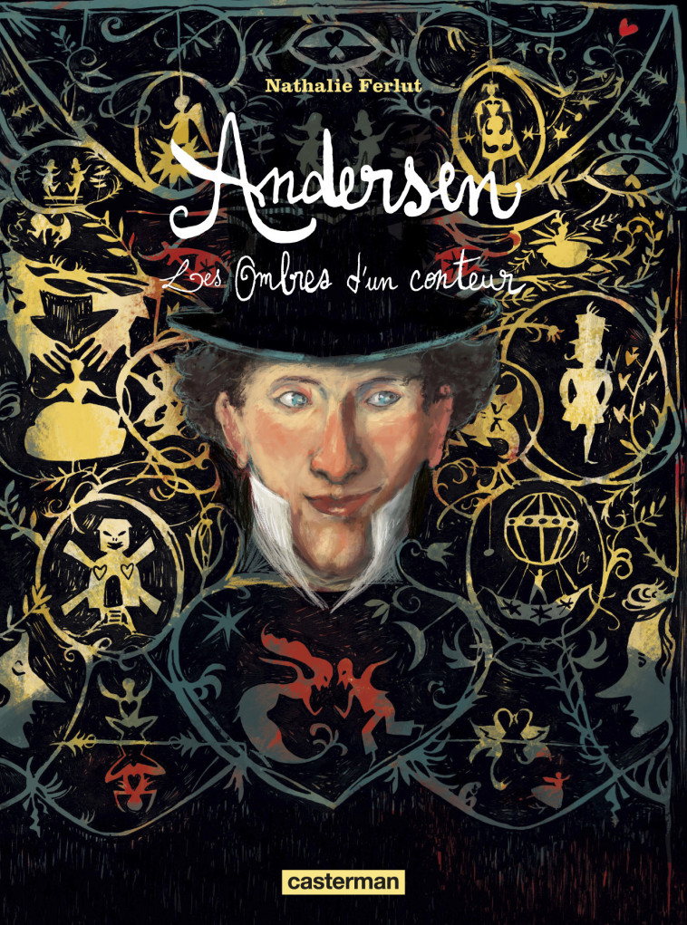 ANDERSEN - LES OMBRES D-UN CONTEUR - Nathalie Ferlut - CASTERMAN