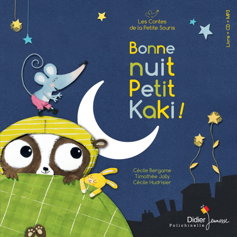 Bonne nuit, Petit Kaki ! - livre-CD - Cécile Bergame, Timothée Jolly, Cécile Hudrisier - DIDIER JEUNESSE