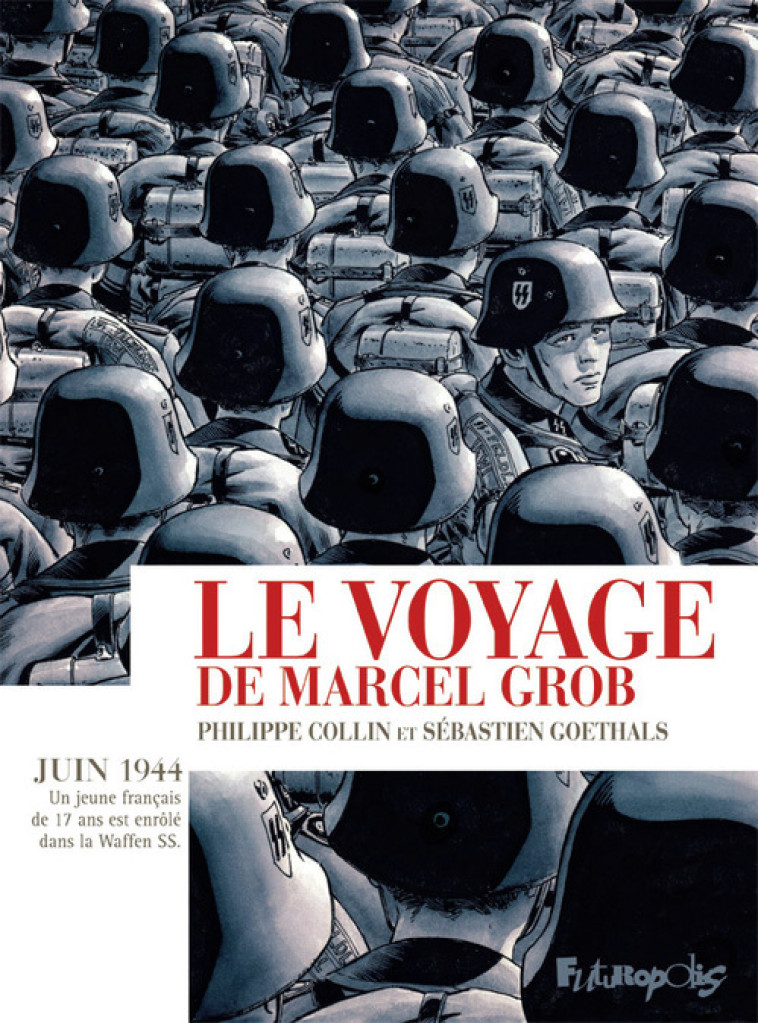 Le voyage de Marcel Grob - Sébastien Goethals, Philippe Collin - FUTUROPOLIS