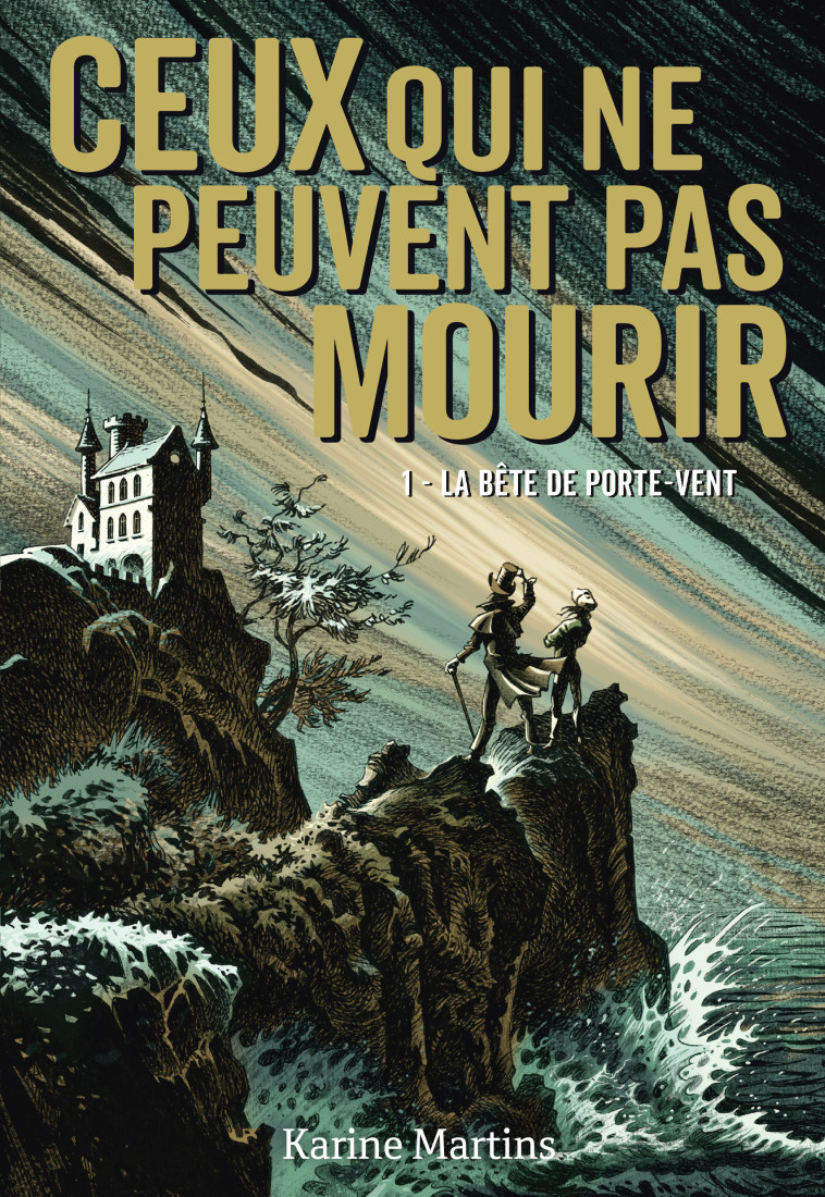 Ceux qui ne peuvent pas mourir - Karine Martins, Karine Martins - GALLIMARD JEUNE